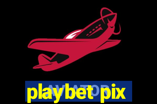 playbet pix